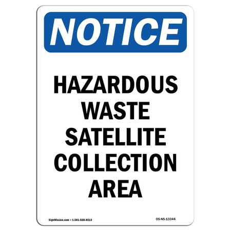 SIGNMISSION OSHA Notice Sign, 14" H, 10" W, Rigid Plastic, Hazardous Waste Satellite Collection Sign, Portrait OS-NS-P-1014-V-13344